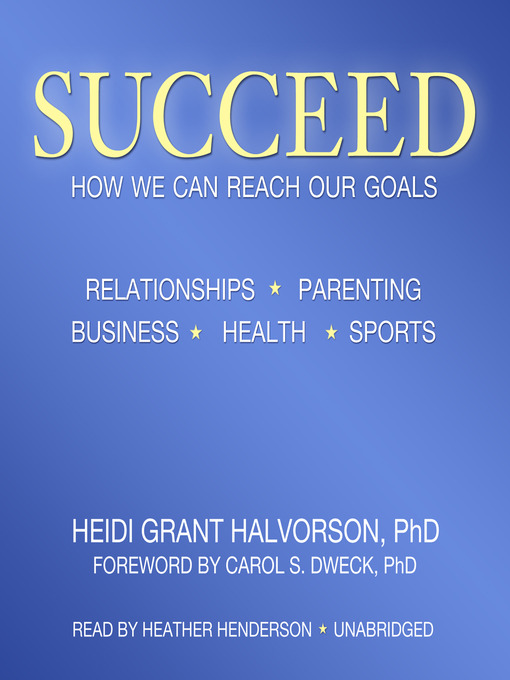 Title details for Succeed by Heidi Grant Halvorson PhD - Available